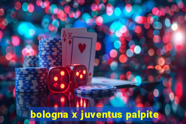 bologna x juventus palpite